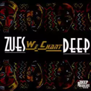 Zues Deep - We Chant (Ritual Mix)